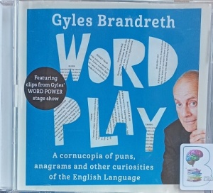 Word Play written by Gyles Brandreth performed by Gyles Brandreth on Audio CD (Abridged)